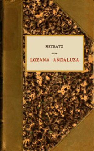 [Gutenberg 50291] • Retrato de la Lozana Andaluza / En lengua española muy clarísima, compuesto en Roma.